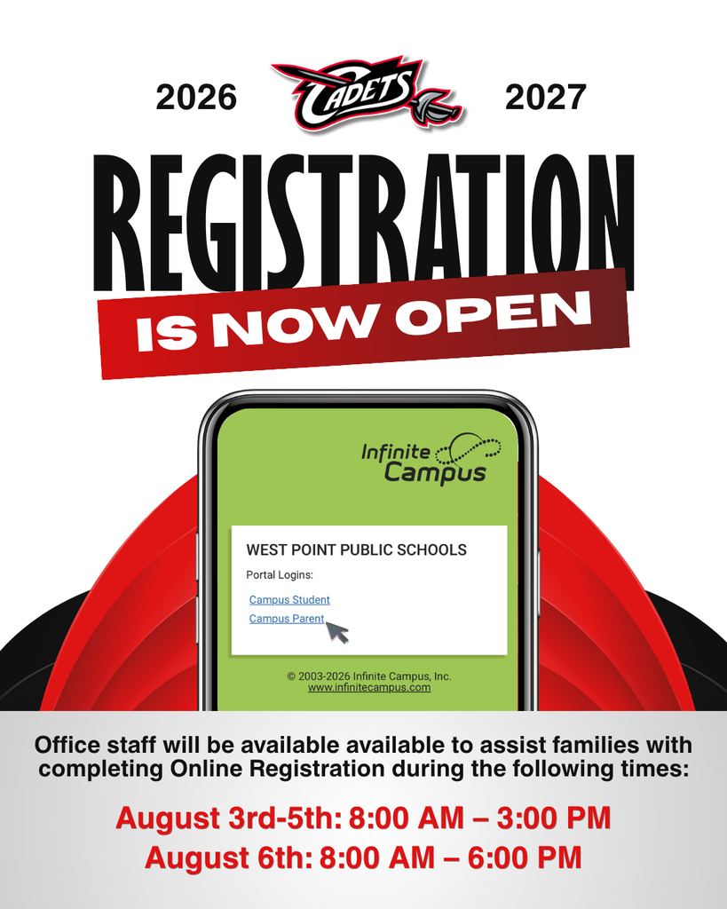 Need help with Online Registration?   West Point Public Schools will have staff available to assist families with completing Online Registration during the following times:   📅 August 3rd-5th: 8:00 AM – 3:00 PM 📅 August 6th: 8:00 AM – 6:00 PM   ALL new and returning students must be registered prior to the first day of school.   Register through the Infinite Campus Parent Portal HERE: https://tinyurl.com/2bn6eckj   *Once you are logged in, click on MORE > Online Registration > New Student Registration OR Existing Student Registration.   We look forward to welcoming our Cadets back soon!   #cadetpride⚔️