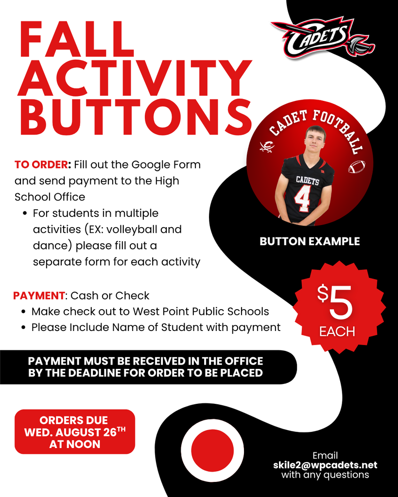Show off your school spirit by ordering a Fall Activity Button! ⚔️ SUBMIT ORDER HERE: https://forms.gle/BmWb28JcE68k4M338 Buttons are available to any students in grades 7-12 who are participating in the following FALL activities: - Band - Cheer - Cross Country - Dance - Football - Girls Golf - Volleyball PAYMENT: Cash or check payable to West Point Public Schools (please include student’s name with payment) and payments MUST be in the high school office by the deadline or your button will NOT be ordered. Another set of orders will be placed later on for both Winter and Spring activities! #CadetPride⚔️