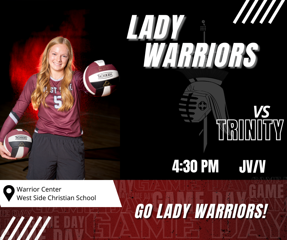 Lady Warriors vs Trinity 4:30 pm