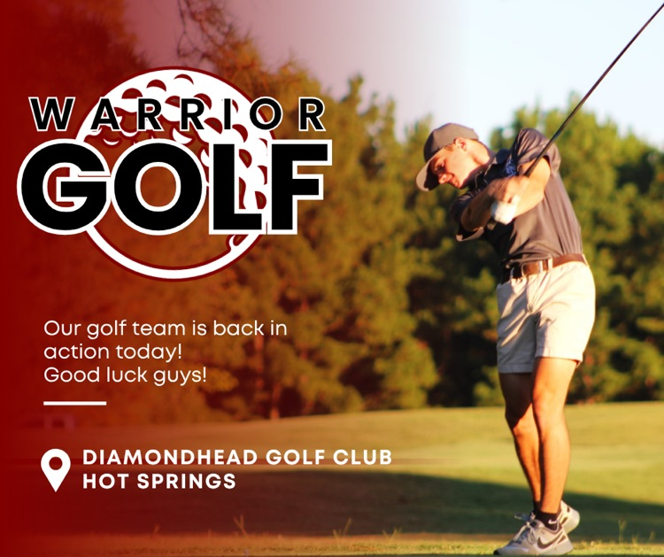 The Warrior golf team has a tournament today in Hot Springs