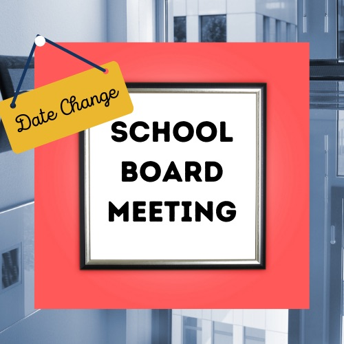 school board meeting date changed flyer 