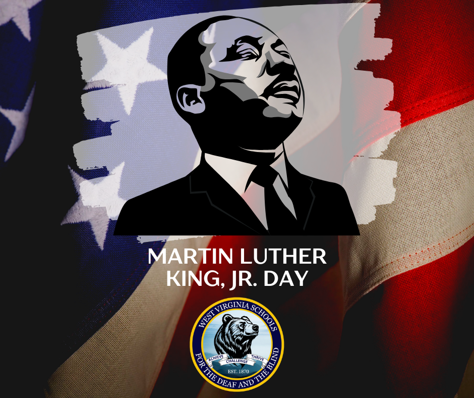 An outline of Martin Luther King Jr. in front of a red, white, and blue American flag. The WVSDB Black Bear logo is at the bottom, center below the outline of MLK. 