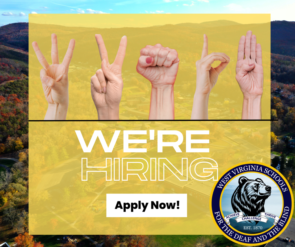 ASL alphabet signing WVSDB with We Are Hiring and Apply Now! banners. School logo in lower right side of screen.
