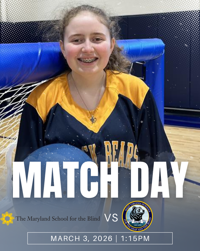 A female goalball player wearing a blue and gold jersey and holding a blue goalball stands in front of a goalball net. Below her photo is white text that reads "Match Day." The Maryland School for the Blind and WVSDB logos are at the bottom. 