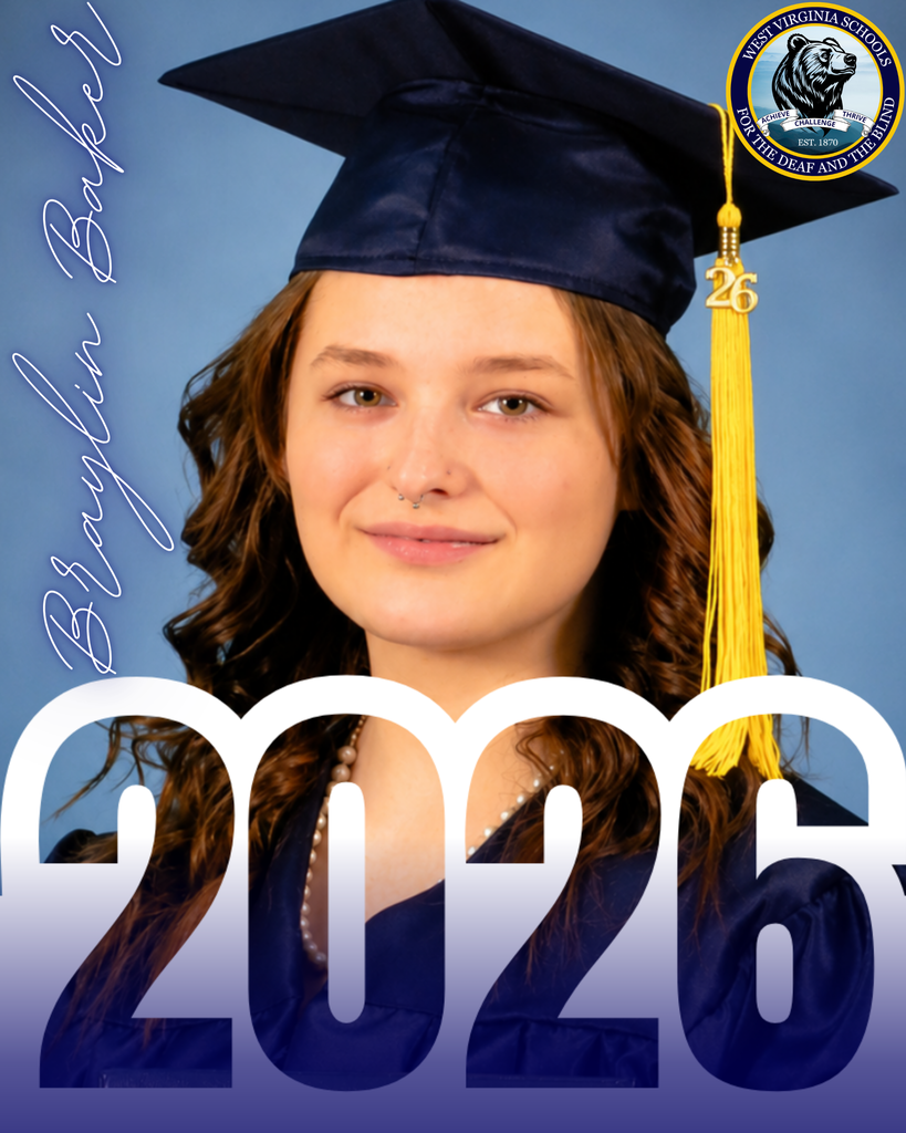 Braylin "Bray" Baker is dressed in a navy-colored cap and gown. Text "2026" is below her. The WVSDB Black Bear logo is in the upper right-hand corner.
