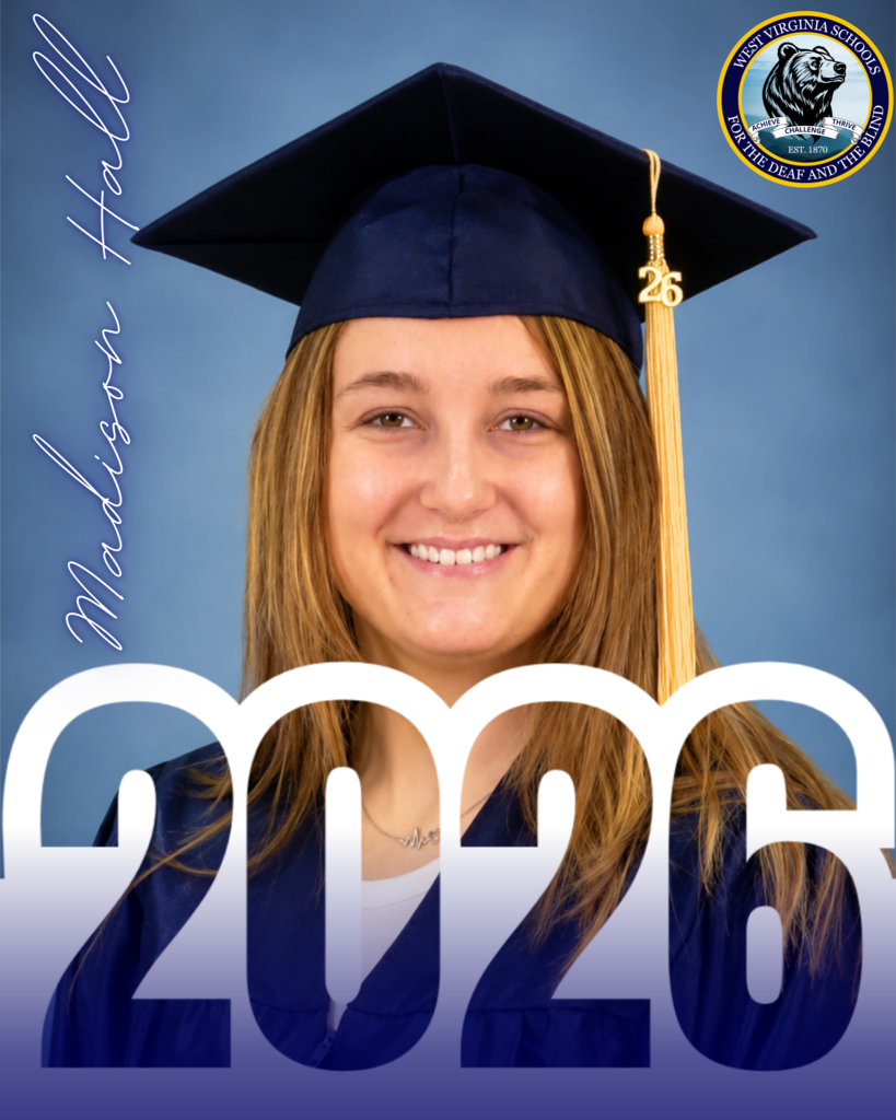 Madison Hall dressed in navy-colored graduation attire. Large text "2026" is below her picture. The WVSDB Black Bear logo is in the upper right-hand corner.