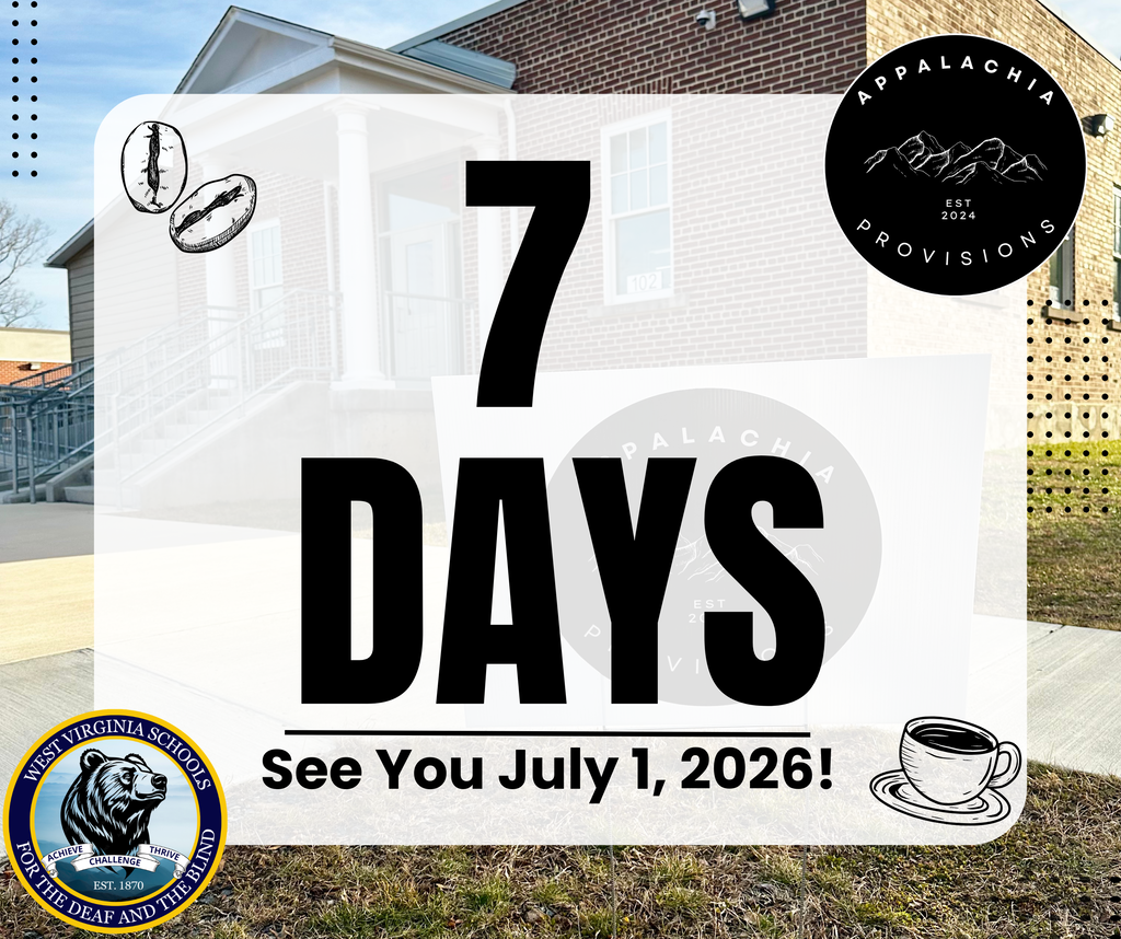 Bold text "7 Days. See you July 1, 2026!" in black font. The Blue and Gold Building is slightly transparent in the background behind the countdown text. The WVSDB Black Bear logo is in the lower left-hand corner. The Appalachia Provisions Café logo is in the upper right-hand corner.