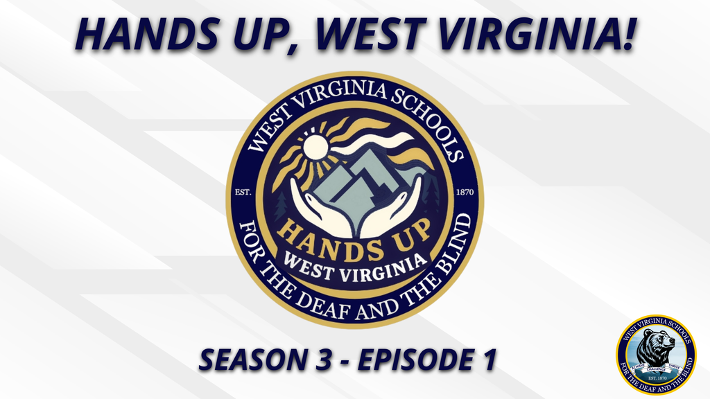 Hands Up, West Virginia! Season 3, Episode 1 graphic featuring the Hands Up West Virginia logo centered on a white and light gray geometric background. The WVSDB bear logo appears in the bottom right corner.