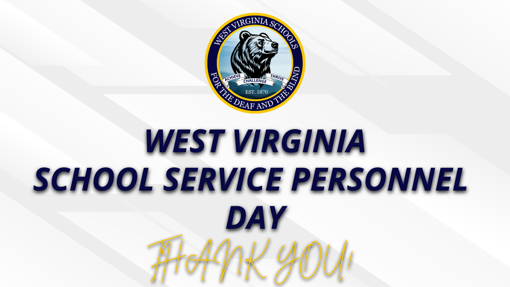 Graphic for West Virginia School Personnel Day featuring the West Virginia Schools for the Deaf and the Blind logo. Large navy text reads “West Virginia School Personnel Day,” with “Thank You!” in gold script below.