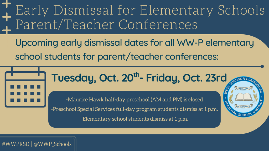 Elementary School Parent/Teacher Conferences will take place Tues., Oct. 20, through Fri., Oct. 23. All #WWP elementary schools will follow an early dismissal schedule.