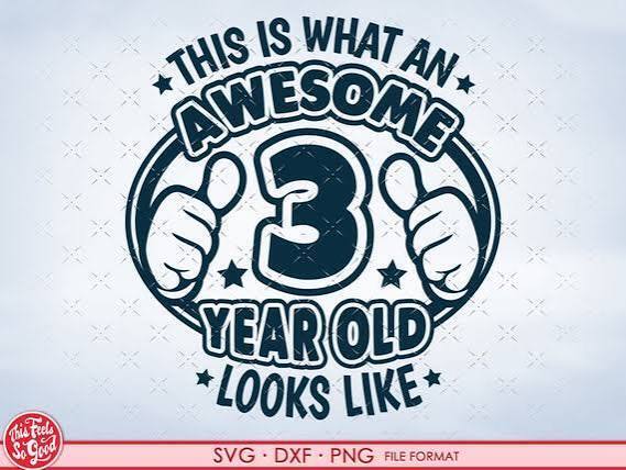 Image of a sign that states "this is what an awesome 3 year old looks like"