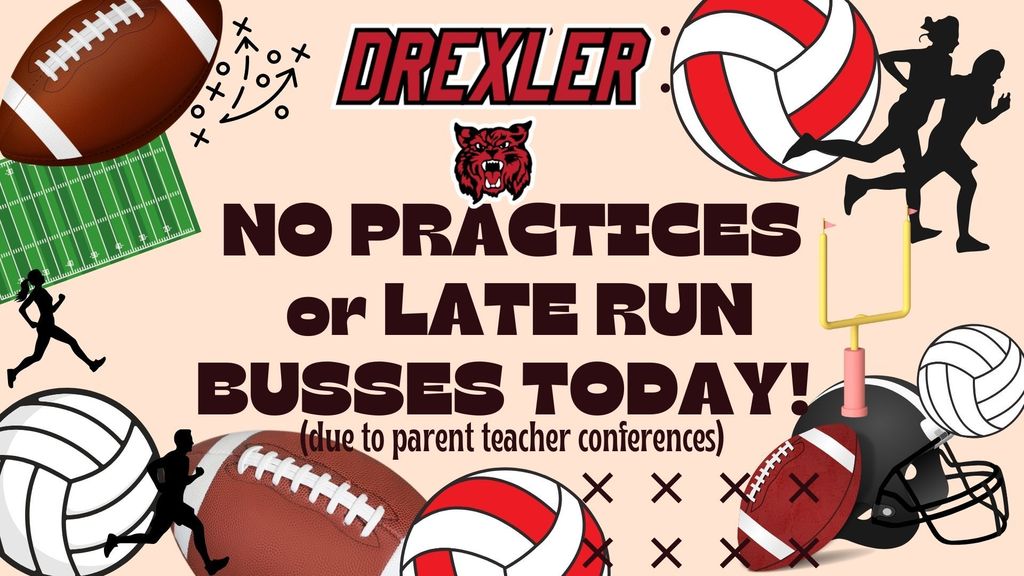 No practices today due to Parent-Teacher Conferences!