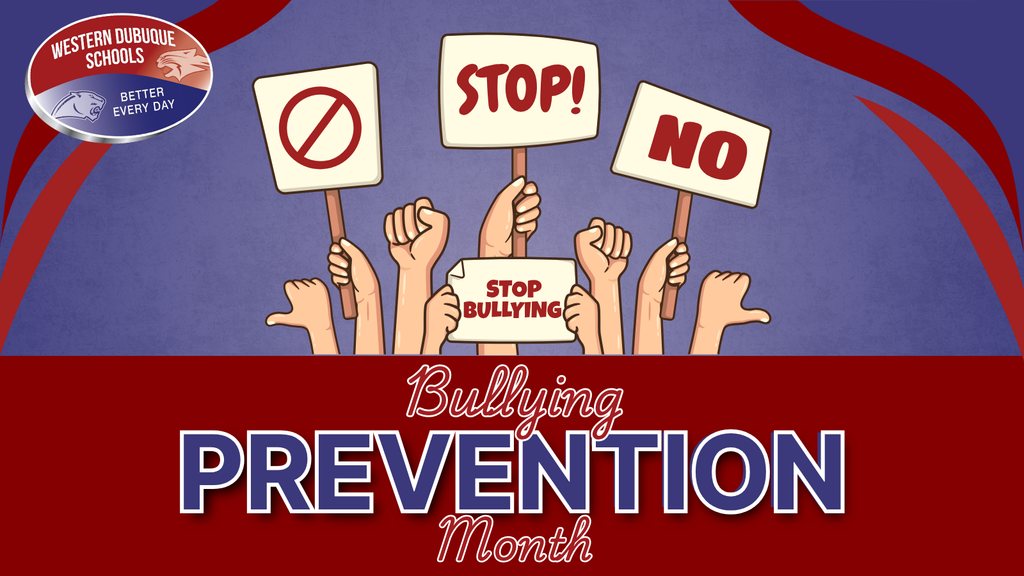 Western Dubuque Schools Bullying Prevention Month graphic with illustrated hands holding protest-style signs that read “Stop!,” “No,” and “Stop Bullying.” Large text at the bottom says “Bullying Prevention Month.”