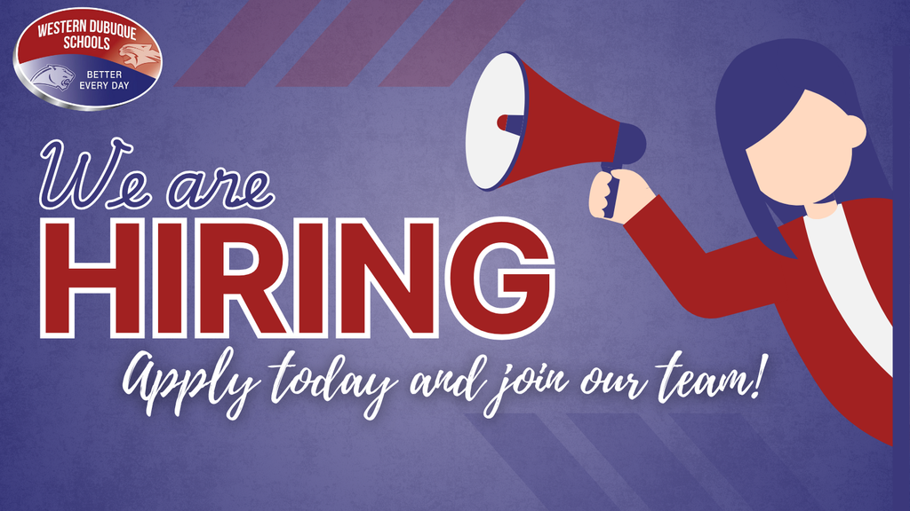 Graphic with a purple background featuring an illustrated person holding a red and white megaphone. Large text reads “We are HIRING” with smaller text below that says “Apply today and join our team!” The Western Dubuque Schools logo appears in the top left corner with the tagline “Better Every Day.”