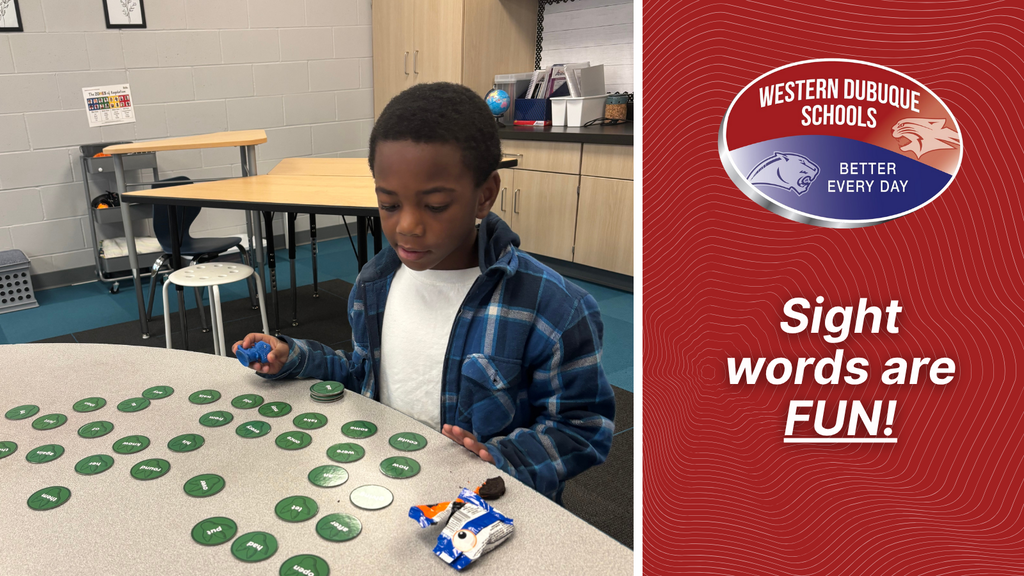 Graphic featuring a young student seated at a classroom table, focused on a sight word activity with green word cards spread out in front of him. The student holds a small toy and has a snack nearby. On the right side, a red background with the Western Dubuque Schools “Better Every Day” logo includes the text: “Sight words are FUN!”
