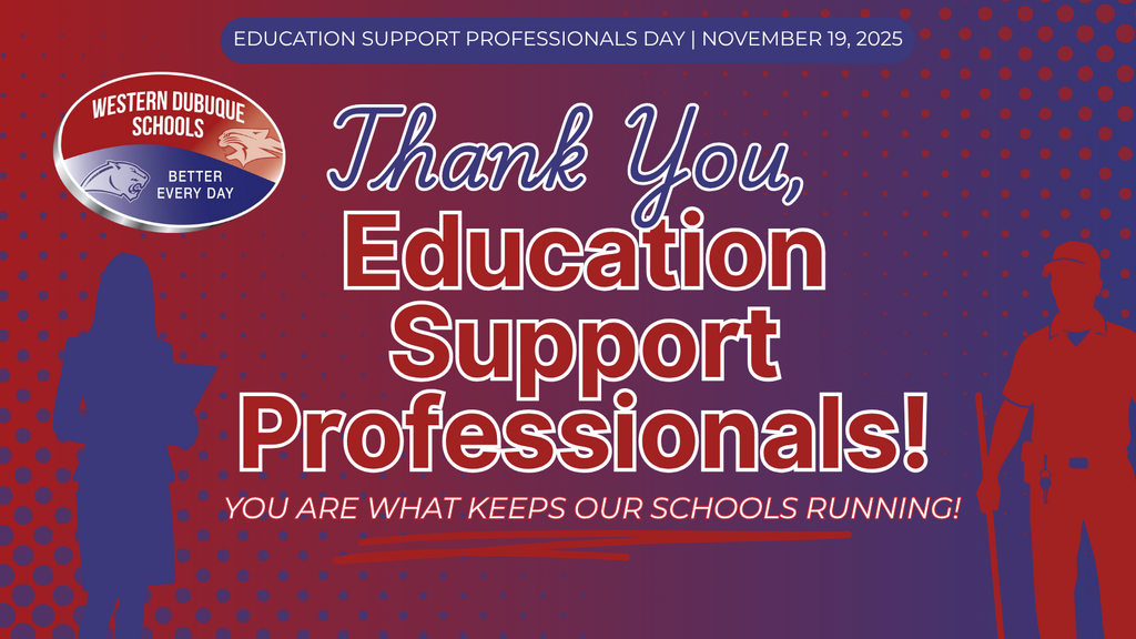Graphic with a red-to-purple gradient background and silhouettes of a school staff member on the left and a custodian holding a broom on the right. The Western Dubuque Schools logo appears in the upper left. Large text reads, “Thank you, Education Support Professionals!” with smaller text underneath that says, “You are what keeps our schools running!” A header at the top reads, “Education Support Professionals Day | November 19, 2025.”