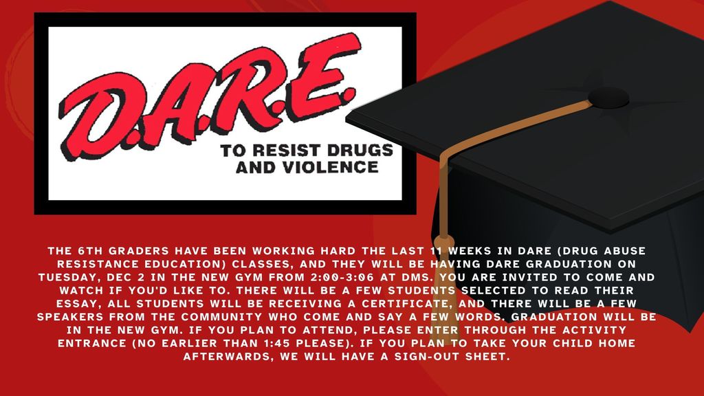 D.A.R.E. graduation is Tuesday, December 2nd