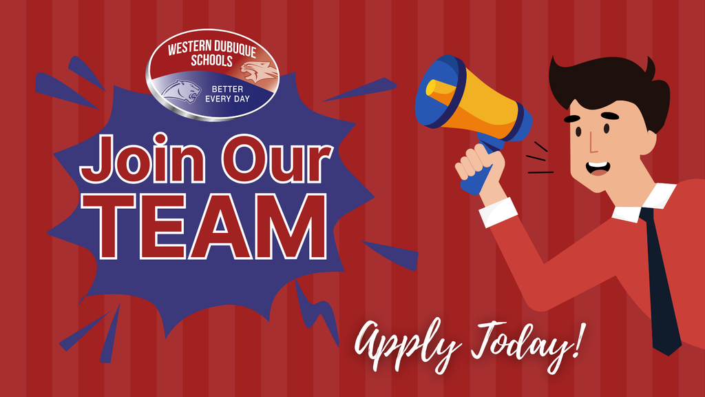 A graphic with a red striped background showing a cartoon person holding a megaphone on the right side. On the left, a blue splash shape displays the text “Join Our TEAM” in bold red and white letters. At the top is the Western Dubuque Schools logo. The bottom right corner reads “Apply Today!” in script.