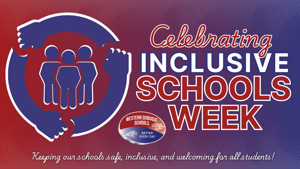 Graphic celebrating Inclusive Schools Week with a circle of hands surrounding three figures and the Western Dubuque Schools logo, with text promoting safe, inclusive, and welcoming schools.