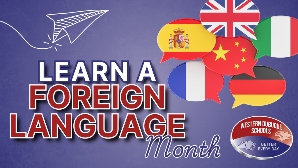 Purple graphic featuring speech bubbles with flags from the UK, Spain, Italy, China, France, and Germany, representing different languages. A paper airplane flies from the left. Bold text reads “Learn a Foreign Language Month.” Western Dubuque Schools logo is shown in the lower right corner.