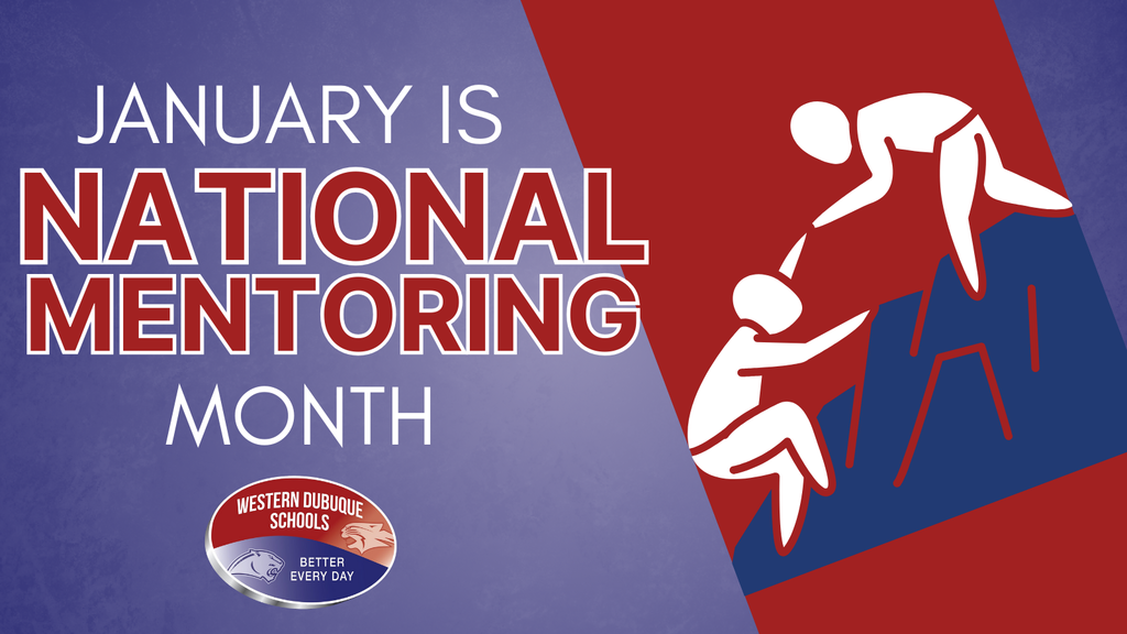 Recognizing January as National Mentoring Month, featuring the Western Dubuque Schools logo and an illustration of one figure helping another climb, symbolizing mentorship and support.