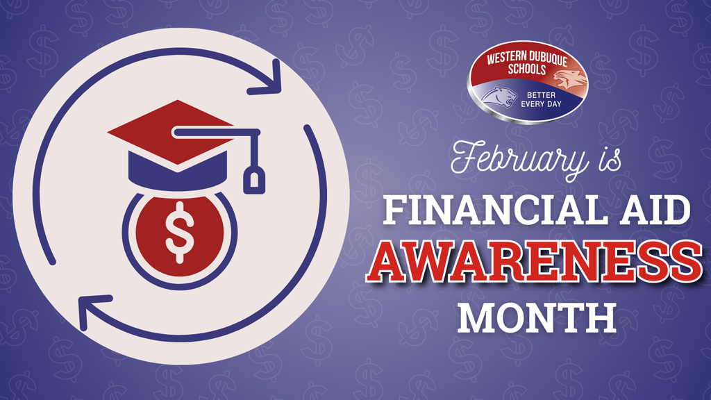 Western Dubuque Schools recognizes February as Financial Aid Awareness Month with a graduation cap and dollar sign graphic.