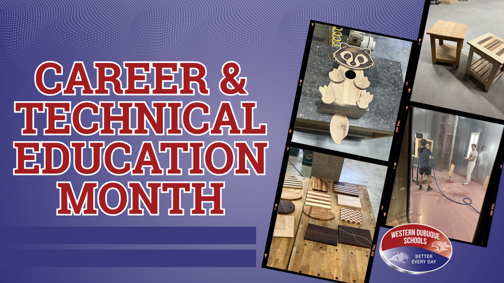 Career & Technical Education Month with photos of student woodworking projects, including tables, cutting boards, a raccoon birdhouse, and students using spray equipment.