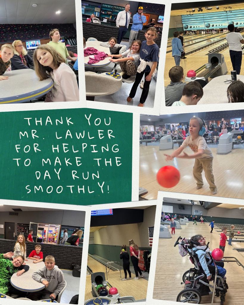 Collage of elementary students bowling and sitting at tables at a bowling alley with text thanking Mr. Lawler for helping the day run smoothly.