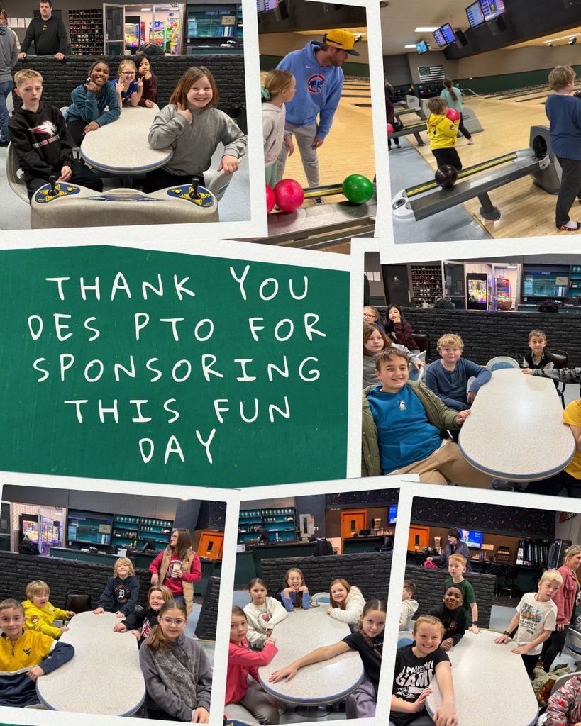 Collage of students bowling and smiling at tables with text reading “Thank You DES PTO for Sponsoring This Fun Day.”
