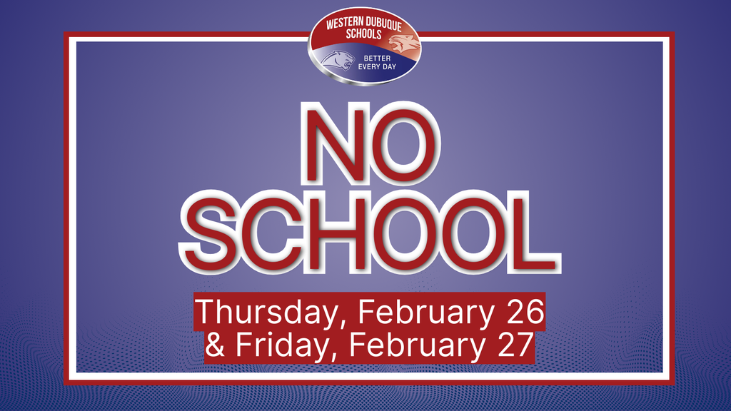 Purple and red background with Western Dubuque Schools logo and large text reading “No School” and “Thursday, February 26 & Friday, February 27.”