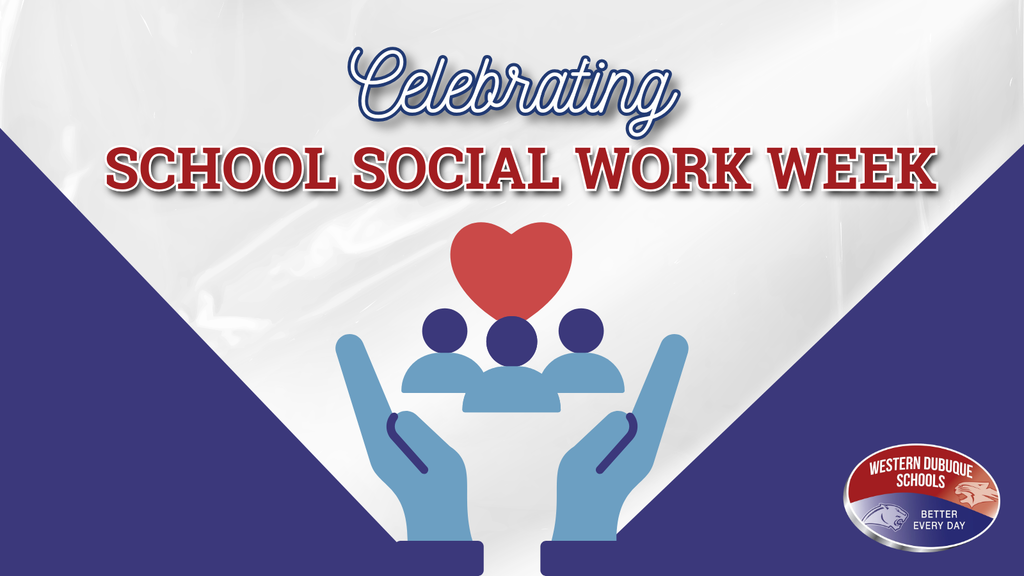 Design reading “Celebrating School Social Work Week” with an illustration of hands holding figures beneath a heart and the Western Dubuque Schools logo.