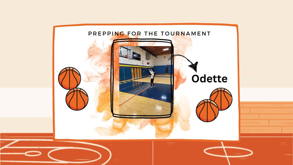 "Prepping for the Tournament” featuring a student shooting a basketball in a gym with decorative basketball icons and the name Odette.