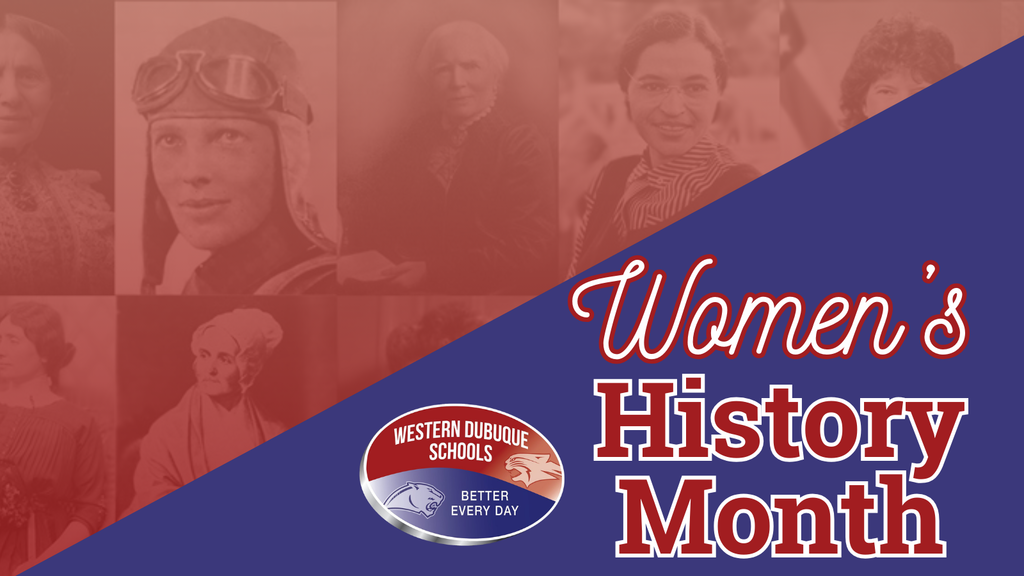 Women’s History Month banner with portraits of notable women in the background and the Western Dubuque Schools logo with the words “Women’s History Month.”