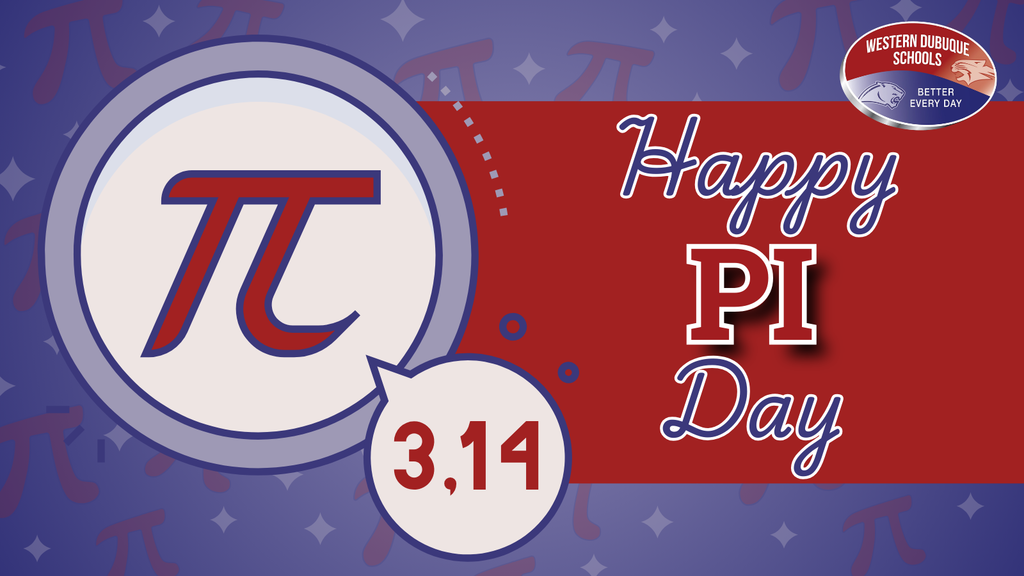 Happy Pi Day message with the number pi symbol, the date 3.14, and the Western Dubuque Schools logo on a red and blue background.