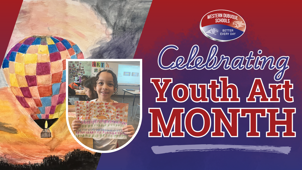 Design celebrating Youth Art Month with a colorful hot air balloon painting, a student holding artwork in a classroom, and text that reads “Celebrating Youth Art Month” with a school district logo.