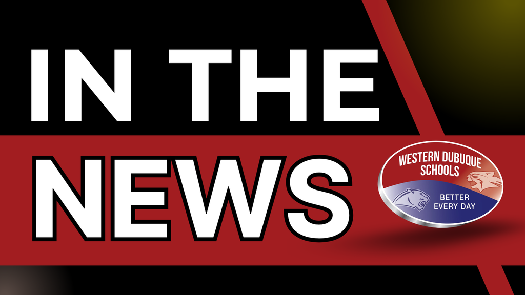 Bold black and red design with large text “In the News” and a Western Dubuque Schools logo reading “Better Every Day.”