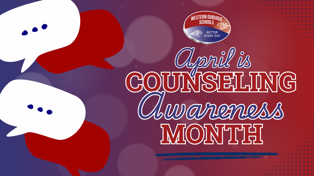 Text reads “April is Counseling Awareness Month” with speech bubble icons and a Western Dubuque Schools logo on a purple and red background.