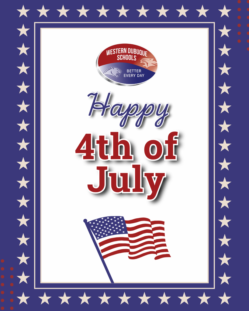 Western Dubuque Schools graphic wishing everyone a Happy 4th of July, featuring a patriotic red, white, and blue design with an American flag and star border.