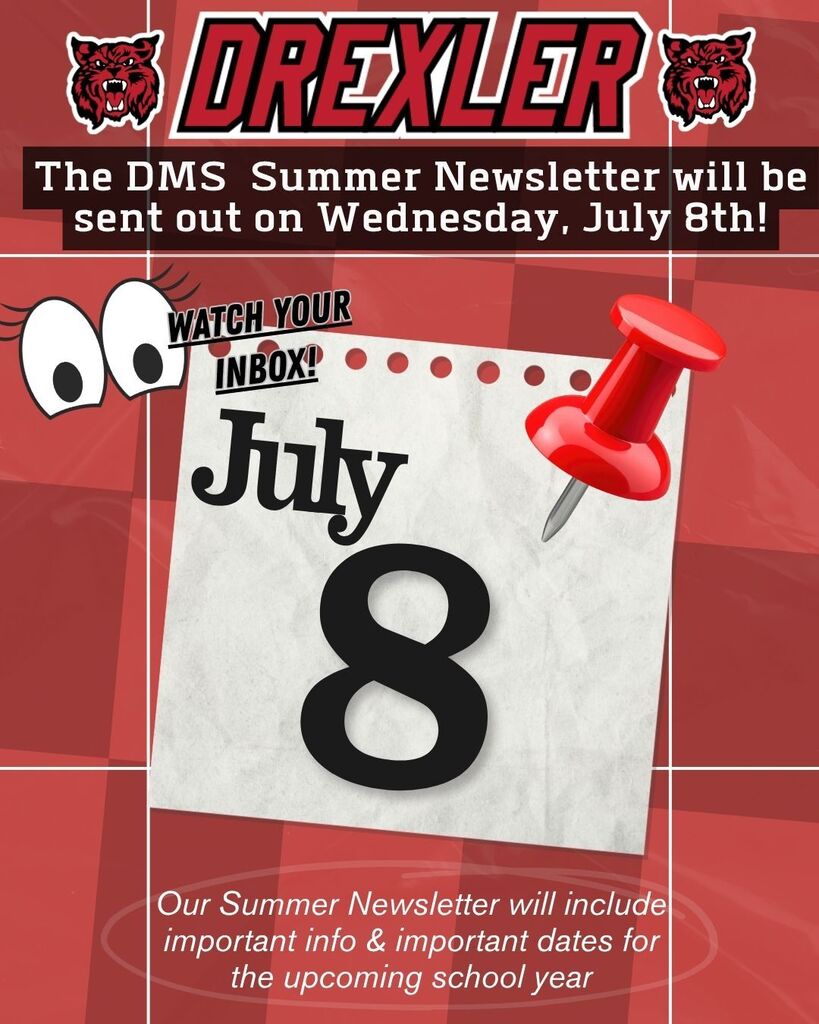 Summer Newsletter will be sent out on Wednesday, July 8th!