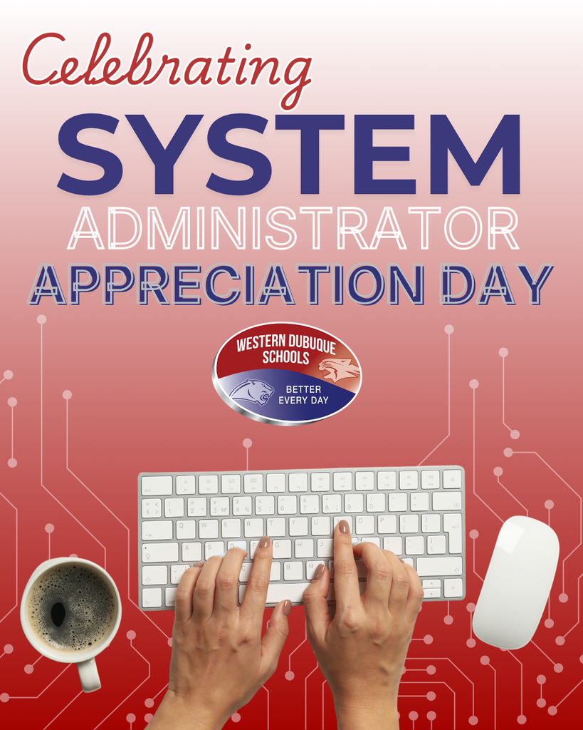 Western Dubuque Schools celebrates System Administrator Appreciation Day, featuring hands typing on a keyboard with a coffee cup, computer mouse, and circuit-inspired background.