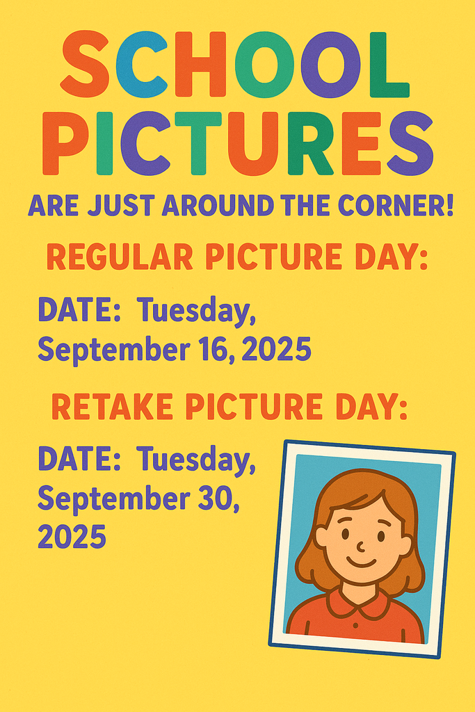 School pictures are just around the corner! REGULAR PICTURE DAY: DATE: Tuesday, September 16, 2025 RETAKE PICTURE DAY: DATE: Tuesday, September 30, 2025