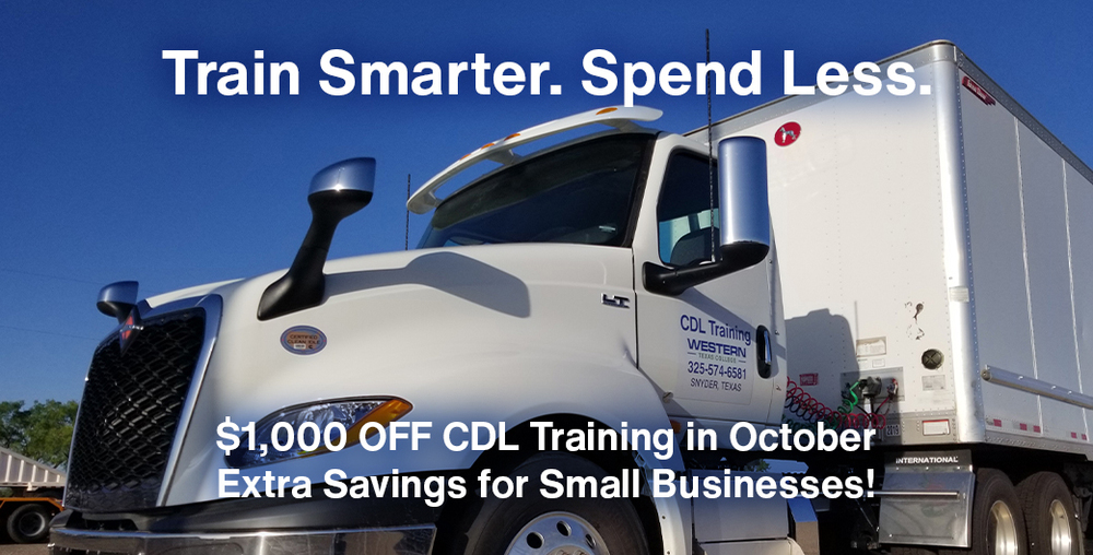 White semi-truck with bold text overlay reading “Train Smarter. Spend Less. $1,000 OFF CDL Training in October. Extra Savings for Small Businesses!” promoting Western Texas College CDL training discount.