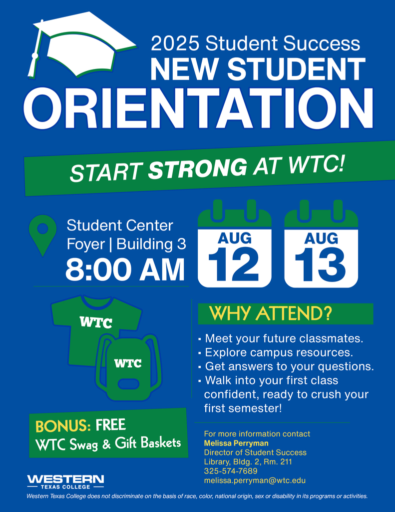 Blue and green Western Texas College flyer for 2025 New Student Orientation, Aug. 12–13, 8 AM, Student Center Foyer, Bldg. 3. Features free WTC swag and gift baskets, reasons to attend, and contact info for Melissa Perryman. Includes icons for graduation, location, calendar, and WTC gear.