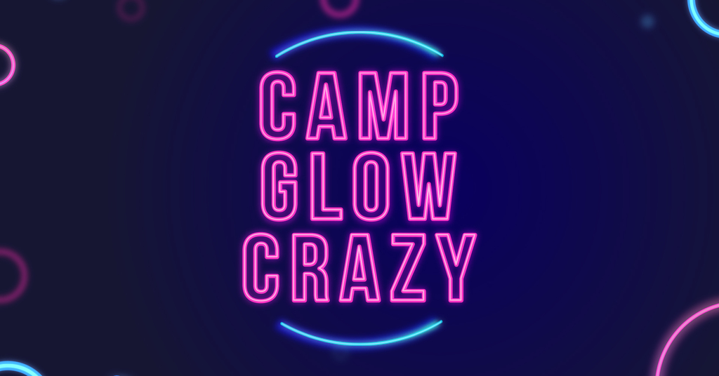 Camp Glow Crazy graphic