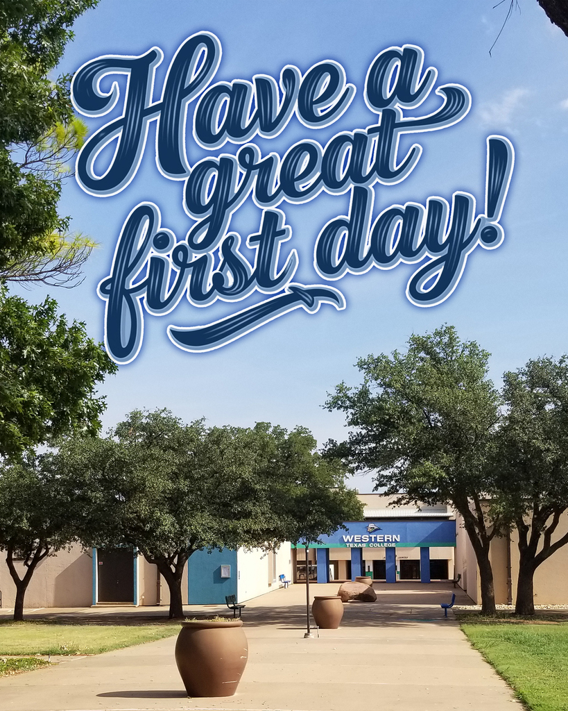 Have a great first day in blue text over a view of the front of campus.