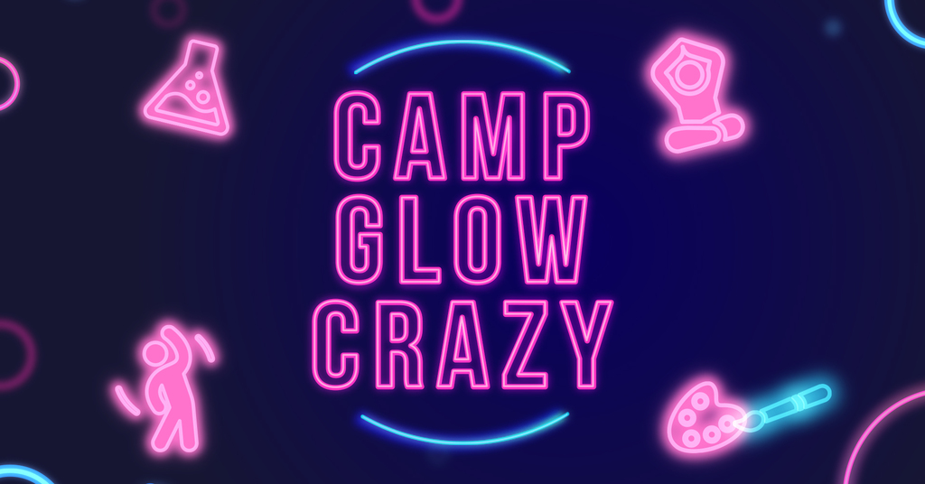 Camp Glow Crazy graphic