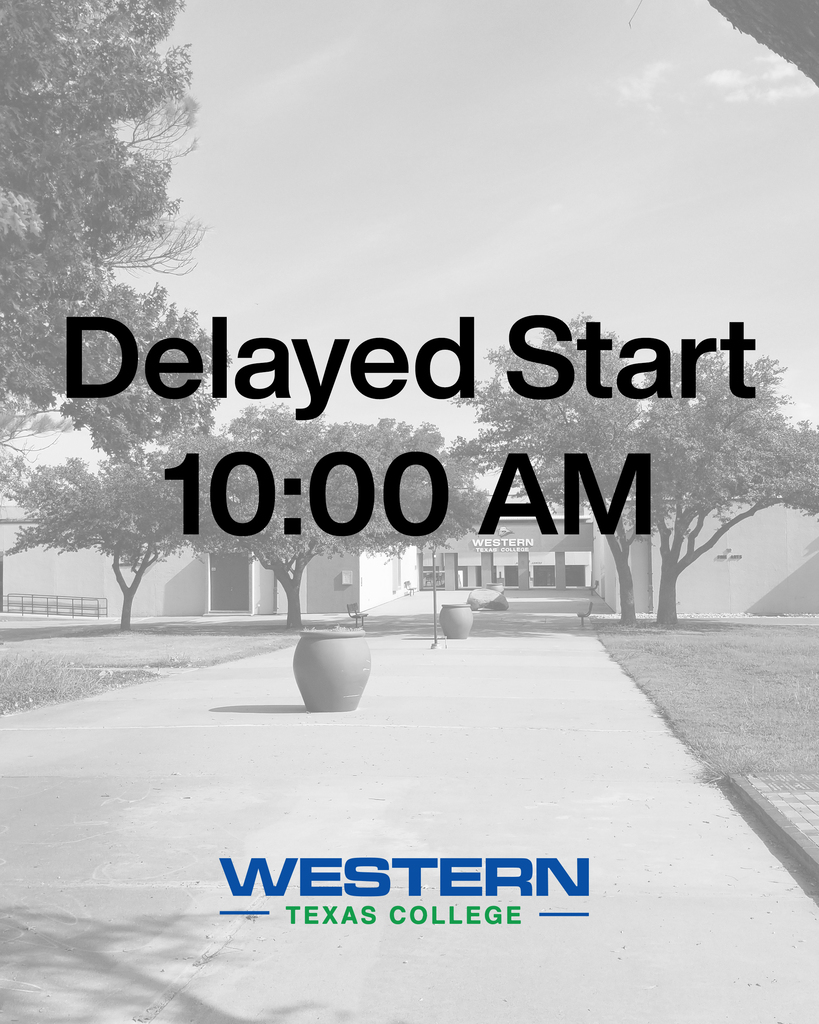 Photo of campus with WTC logo and the words delayed start 10:00 a.m.