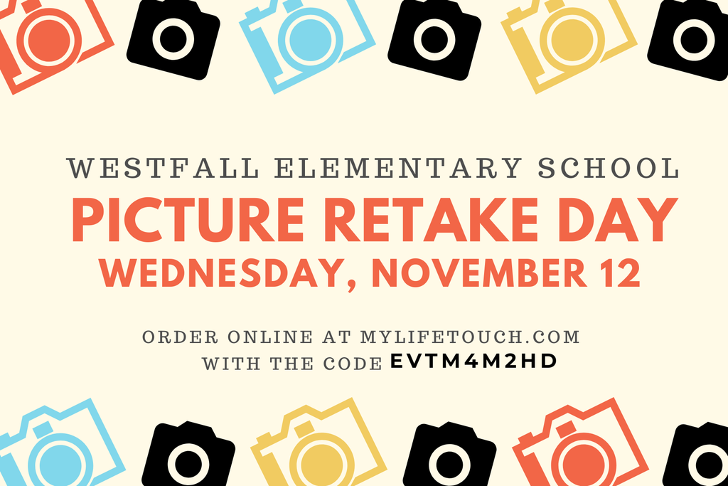 Colorful cameras border with text that reads Westfall Elementary Picture Retake Day Wednesday November 12 Order online at MyLifetouch.com with ID code: EVTM4M2HD