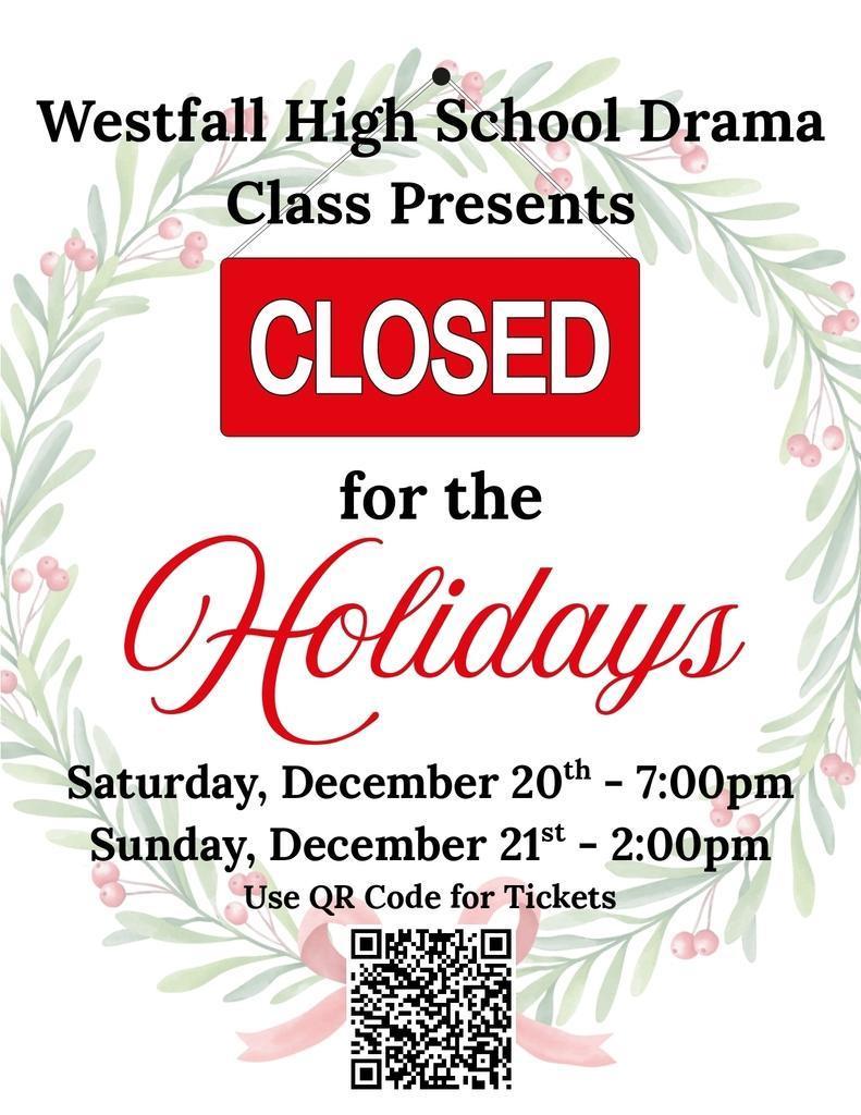 Closed for the Holidays WHS Drama Class Play Christmas wreath with red berries and red ribbon