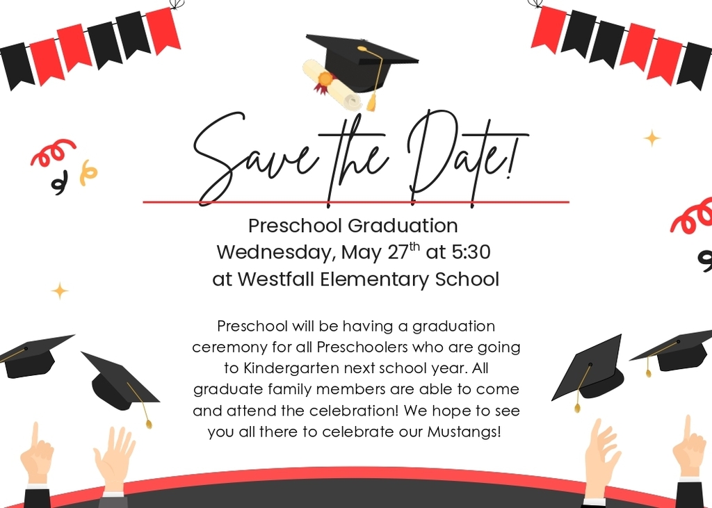 A festive “Save the Date” graphic for Preschool Graduation featuring red and black bunting banners and graduation caps. The text reads: “Save the Date! Preschool Graduation Wednesday, May 27th at 5:30 at Westfall Elementary School.” Additional text explains that the ceremony is for preschoolers going to kindergarten next school year and invites families to attend and celebrate the Mustangs. The design includes graduation caps, confetti, and raised hands along the bottom in red, black, and gold accents.